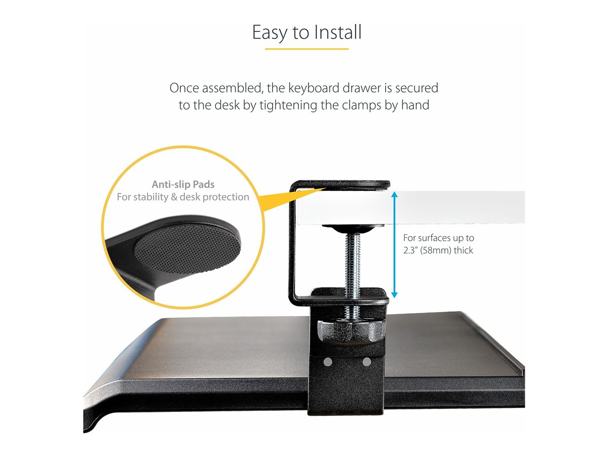 StarTech.com Under-Desk Keyboard Tray, Clamp-on Keyboard Holder, Supports up to 12kg (26.5lb), Sliding Keyboard and Mouse Drawer with C-Clamps, Height Adjustable Keyboard Tray - Black - Ergonomic Keyboard Tray (KEYBOARD-TRAY-CLAMP1) - keyboard tray – foto 5