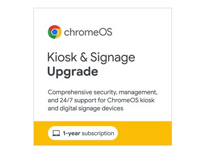 Google Chrome OS Kiosk Management Console Kiosk & Signage Upgrade | 1-Year Subscription 
