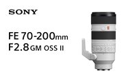 FE 70-200mm F2.8 GM OSS II — The Sony Shop