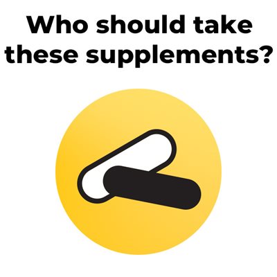 Who should take these supplements?