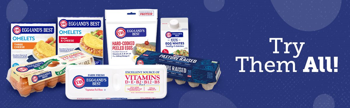 Eggland's Best, Try Them All!
