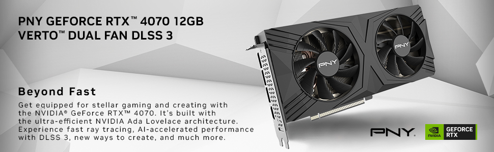 PNY GeForce RTX 4070 12GB VERTO Dual Fan DLSS 3