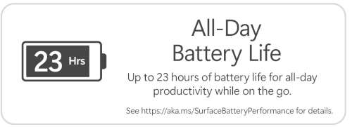 All-day battery life. Up to 23 hours of battery life[1] for all-day productivity while on the go.