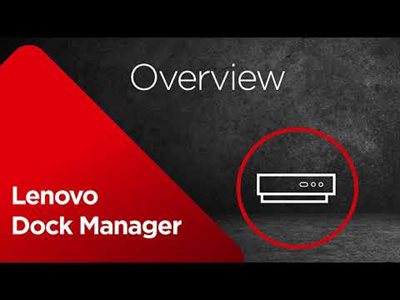 Lenovo Dock Manager - Overview