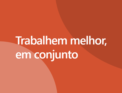 Trabalhem melhor, em conjunto