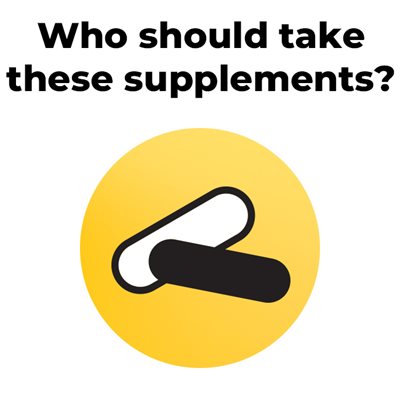 Who should take these supplements?