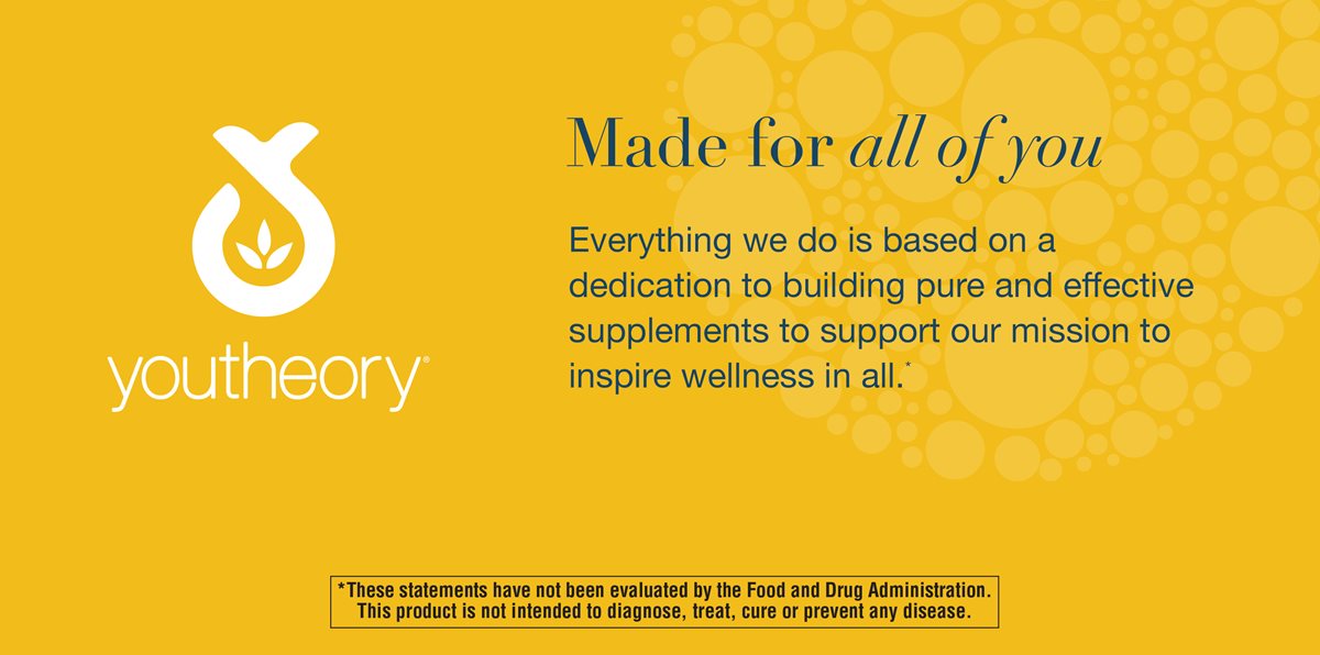 Made for all of you Everything we do is based on a dedication to building pure and effective supplements to support our mission to inspire wellness in all.* *These statements have not been evaluated by the Food and Drug Administration. This product is not intended to diagnose, treat, cure or prevent any disease.