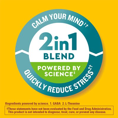 Calm Your Mind1†. Quickly reduce stress2†. 2 IN 1 BLEND POWERED BY SCIENCE(‡). (‡)Ingredients powered by science. 1. GABA. 2. L-Theanine. These statements have not been evaluated by the Food and Drug Administration. This product is not intended to diagnose, treat, cure, or prevent any disease.