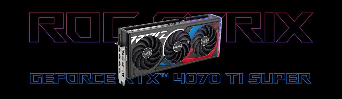 ASUS ROG Strix GeForce RTX™ 4070 Ti SUPER 16GB GDDR6X OC Edition