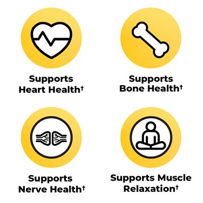 Supports Hearth Health. Supports Bone Health. Supports Nerve Health. Supports Muscle Relaxation.
