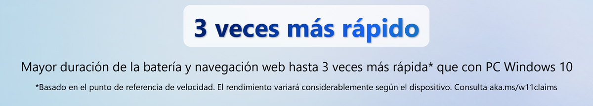 3 veces más rápido Mayor duración de la batería y navegación web hasta 3 veces más rápida* que con PC Windows 10