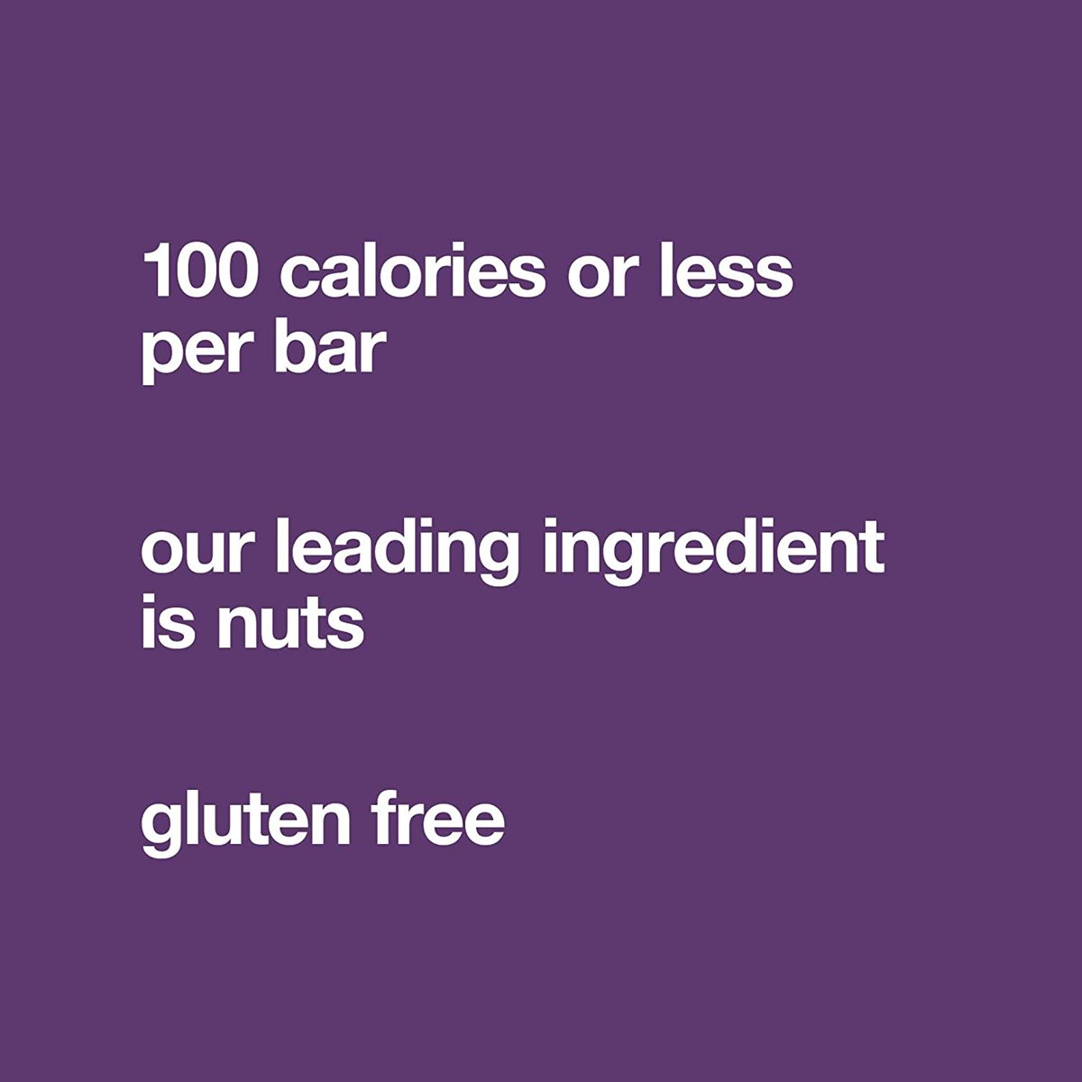 100 calories or less per bar; our leading ingredient is nuts; gluten free