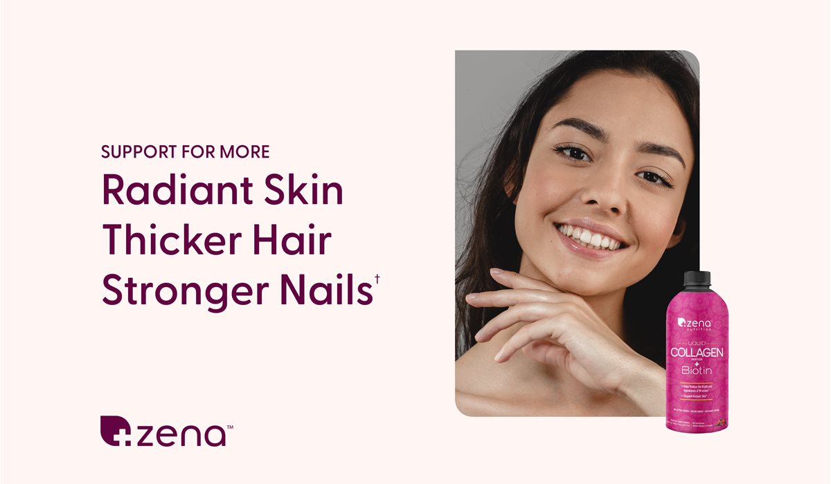 Support for more radiant skin, thicker hair, and stronger nails (Zena)
