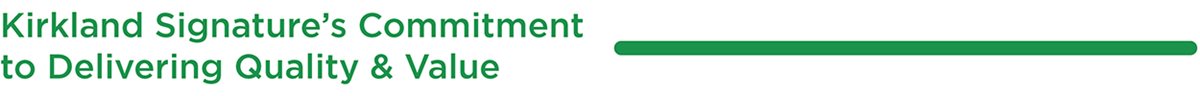 Cam kết của Kirkland Signature về việc mang đến chất lượng và giá trị.
