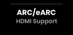 ARC/eARC HDMI Support