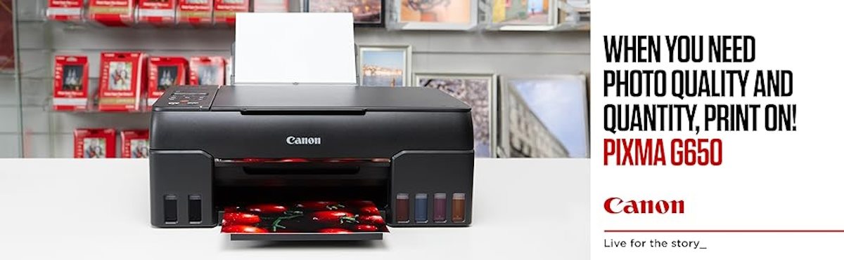 WHEN YOU NEED PHOTO QUALITY AND QUANTITY, PRINT ON! PIXMA G650.