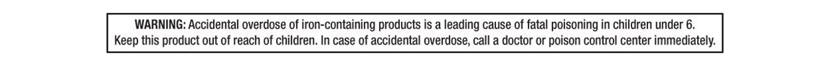 CẢNH BÁO: Việc vô tình dùng quá liều các sản phẩm chứa sắt là nguyên nhân hàng đầu gây ngộ độc tử vong ở trẻ em dưới 6 tuổi. Hãy để sản phẩm này xa tầm tay trẻ em. Trong trường hợp vô tình dùng quá liều, hãy gọi ngay cho bác sĩ hoặc trung tâm chống độc.