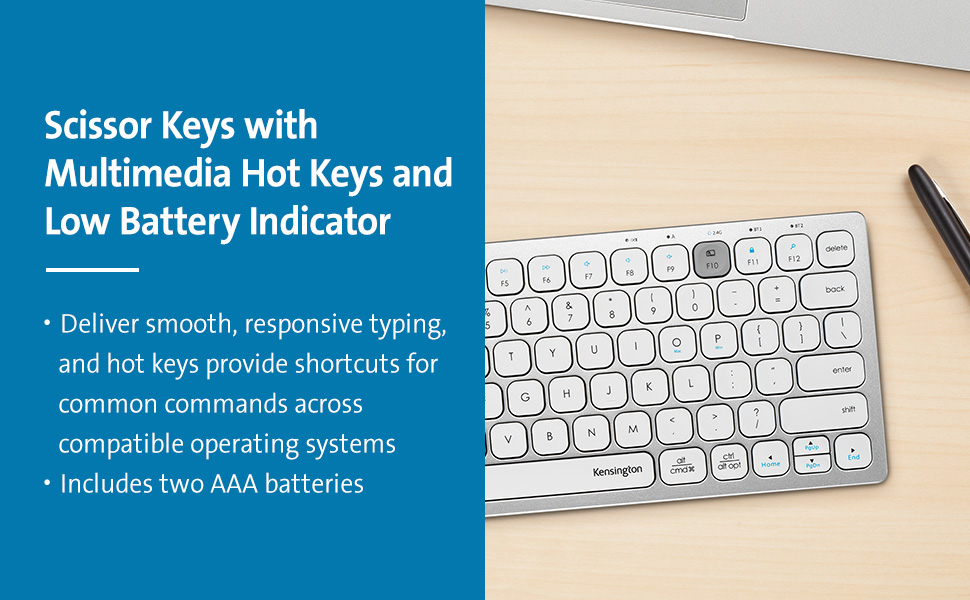 Scissor Keys with Multimedia Hot Keys and Low Battery Indicator: Deliver smooth, responsive typing, and hot keys provide shortcuts for common commands across compatible operating systems; Includes two AAA batteries.